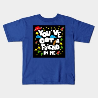 you ve got a friend in me with stars and toys Kids T-Shirt